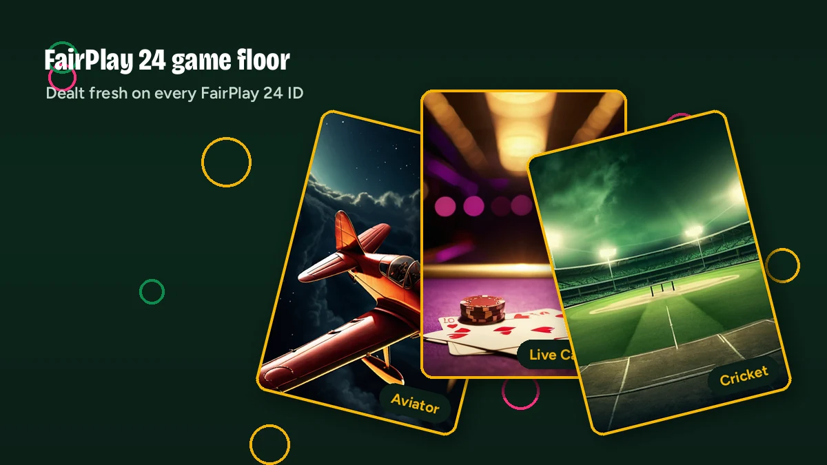 Three FairPlay 24 game cards fanned like a dealt hand — Aviator, Live Casino and Cricket